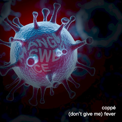 (Don’t Give Me) Fever