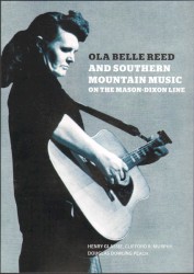 Ola Belle Reed and Southern Mountain Music on the Mason‐Dixon Line