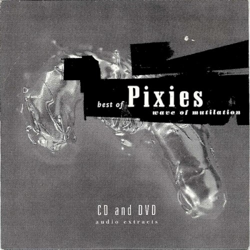 Wave of Mutilation: Best of Pixies (audio extracts)