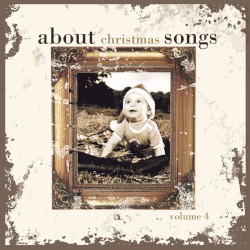 About Christmas Songs, Volume 4