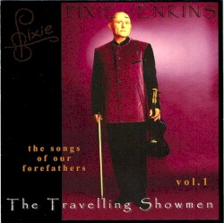 The Travelling Showmen, Vol. 1: The Songs of Our Forefathers