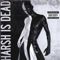 Harsh Is Dead