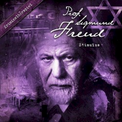 Prof. Sigmund Freud: Stimulus