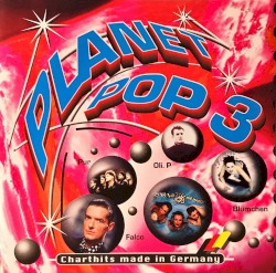 Planet Pop 3: Charthits Made in Germany