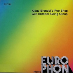 Klaus Brendel's Pop Shop / Gus Brendel Swing Group