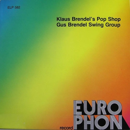 Klaus Brendel's Pop Shop / Gus Brendel Swing Group