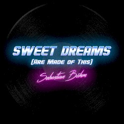 Sweet Dreams (Are Made of This)