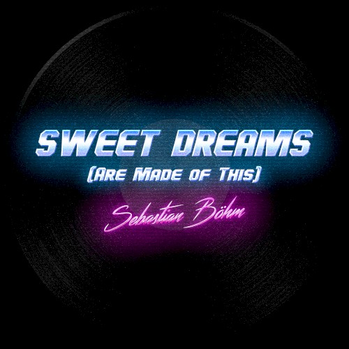 Sweet Dreams (Are Made of This)