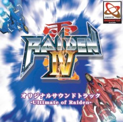 Raiden IV original sound track -Ultimate of Raiden-