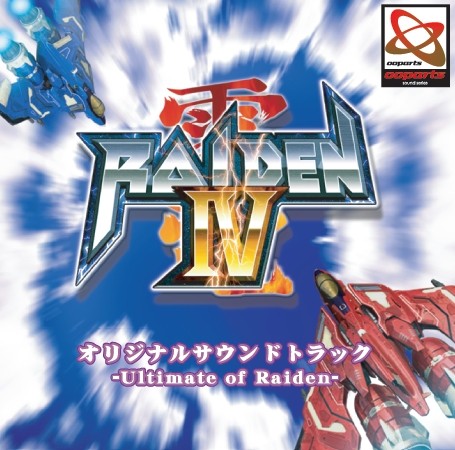Raiden IV original sound track -Ultimate of Raiden-