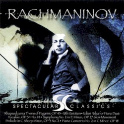 Spectacular Classics: Rachmaninov