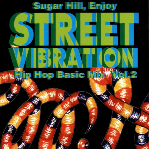 Sugar Hill, Enjoy Street Vibration, Vol. 2: Hip Hop Basic Mix