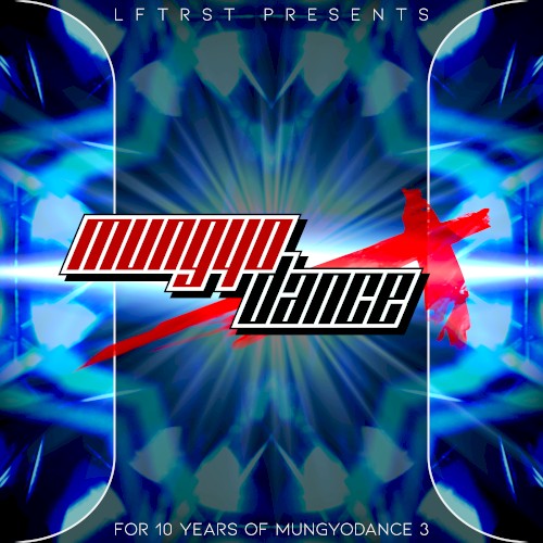LFTRST: Mungyodance X
