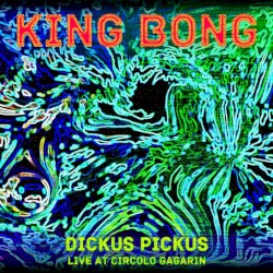 Dickus Pickus - Live at Circolo Gagarin
