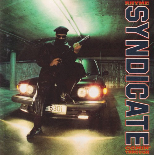 Rhyme Syndicate Comin’ Through
