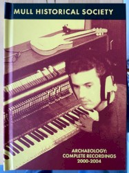 Archaeology: Complete Recordings 2000-2004