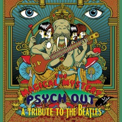 The Magical Mystery Psych Out: A Tribute to the Beatles