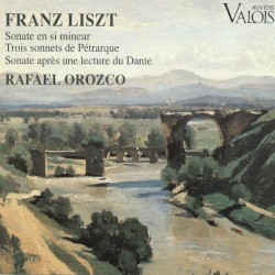 Sonate en si mineur / Trois sonnets de Pétrarque / Sonate après une lecture du Dante