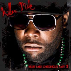 Killer Mike Chronicles