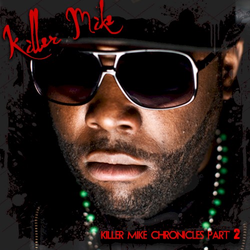 Killer Mike Chronicles