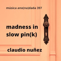 Madness in Slow Pin(k)