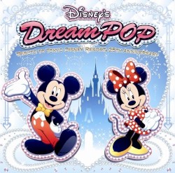 Disney's Dream POP ～Tribute to Tokyo Disney Resort® 25th Anniversary～