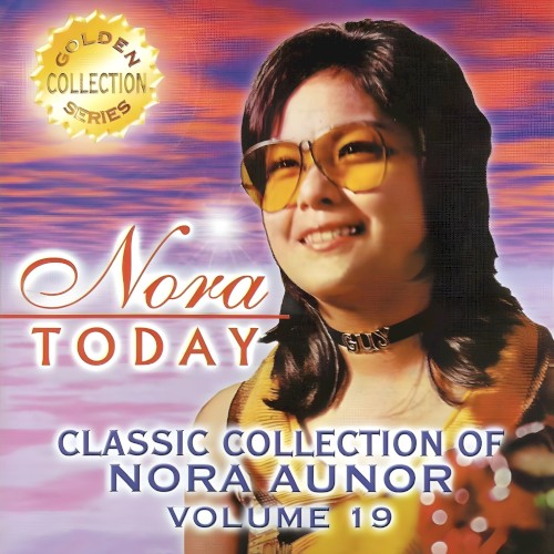 Classic Collection of Nora Aunor Vol. 19 (Nora Today)
