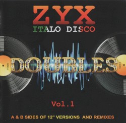 ZYX Italo Disco: Doubles, Vol.1