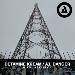 Detamine Kream / A.I. Danger
