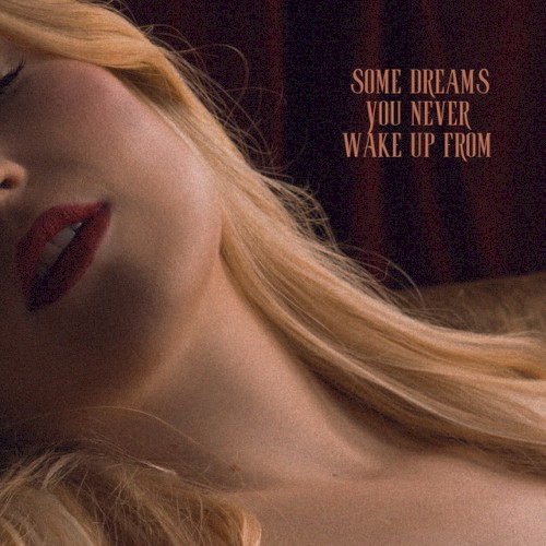 Some Dreams You Never Wake Up From