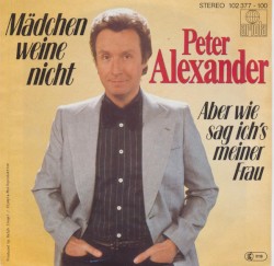 Mädchen weine nicht / Aber wie sag ich's meiner Frau