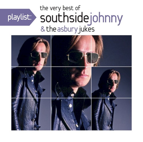 Playlist: The Very Best of Southside Johnny & The Asbury Jukes (’76-’80)