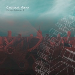 Clockwork Manor: Cottage Industries 9