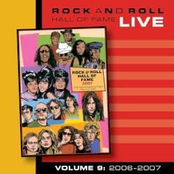 Rock and Roll Hall of Fame, Volume 9: 2006–2007