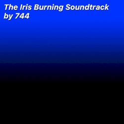 Iris Burning Soundtrack (Subject to Change)