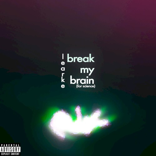 break my brain (for science)