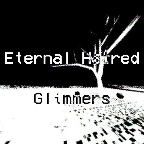 Eternal Hatred: Glimmers