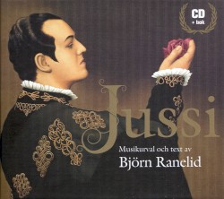 Jussi - Musikurval och text av Björn Ranelid