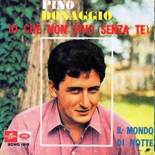 Io che non vivo (senza te) / Il mondo di notte