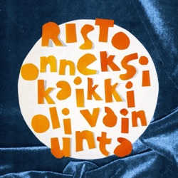 Onneksi kaikki oli vain unta