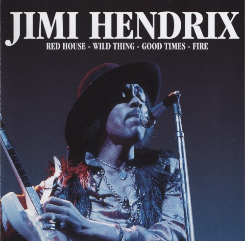 Red House – Wild Thing – Good Times – Fire
