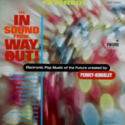 The In Sound From Way Out!