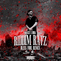 Riddim Ratz (BLISS FOOL remix)