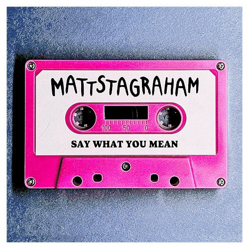 Say What You Mean