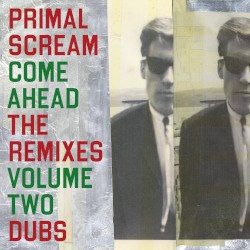 Come Ahead: The Remixes, Vol 2 (Dubs)