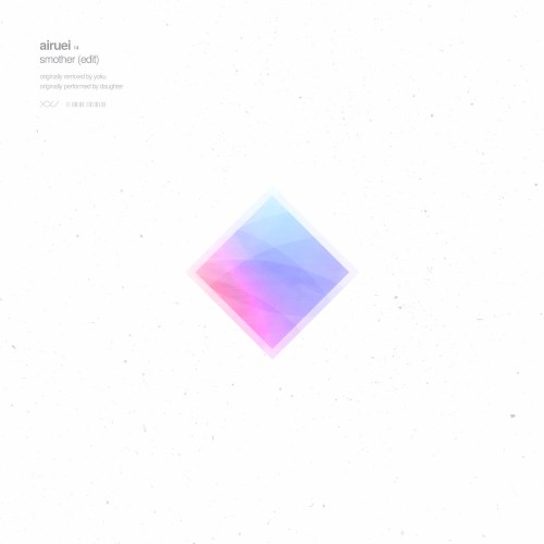 Smother (Airuei Edit)