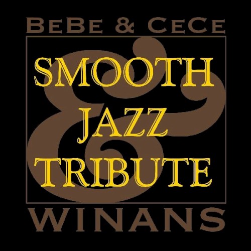 Bebe & Cece Winans Smooth Jazz Tribute