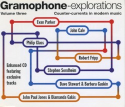 Gramophone Explorations, Volume 3: Counter-Currents in Modern Music