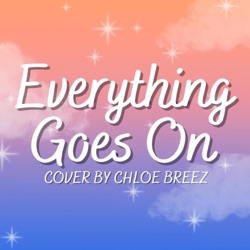 Everything Goes On