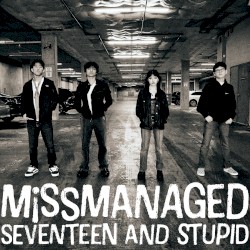 Seventeen and Stupid